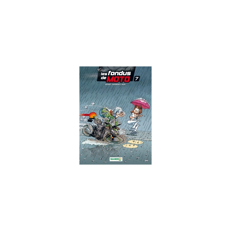 Les Fondus de moto - tome 07