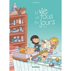La Vie de tous les jours -...