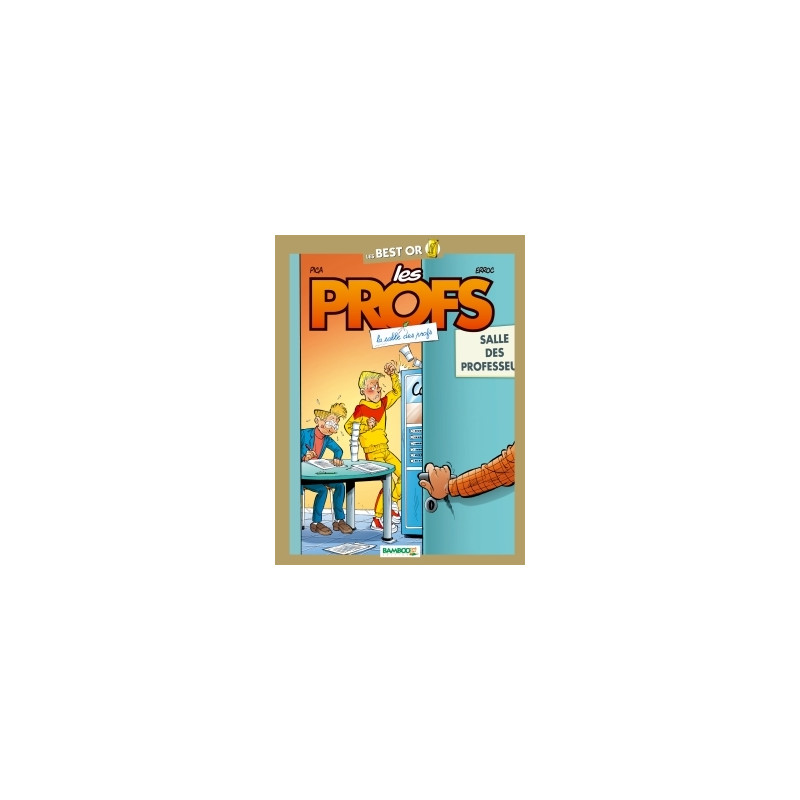 Les Profs - Best Or - Salle des profs