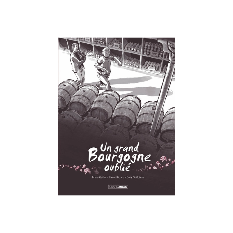 Un grand Bourgogne oublié - vol. 01 - histoire complète