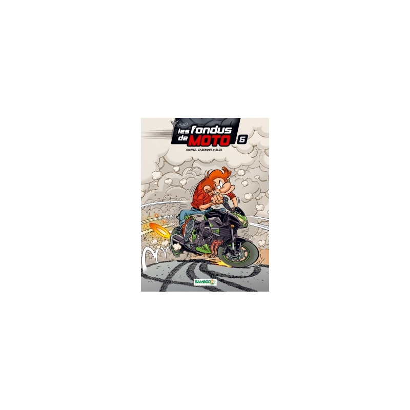 Les Fondus de moto - tome 06