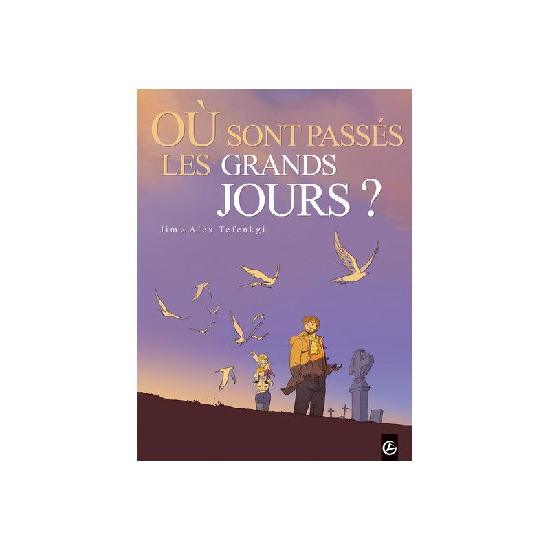 Où sont passés les grands jours ? - vol. 01/2