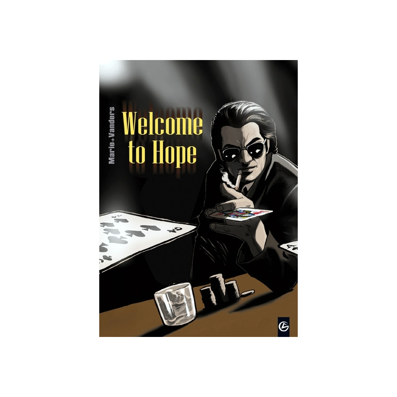 Welcome to Hope - Intégrale et roman