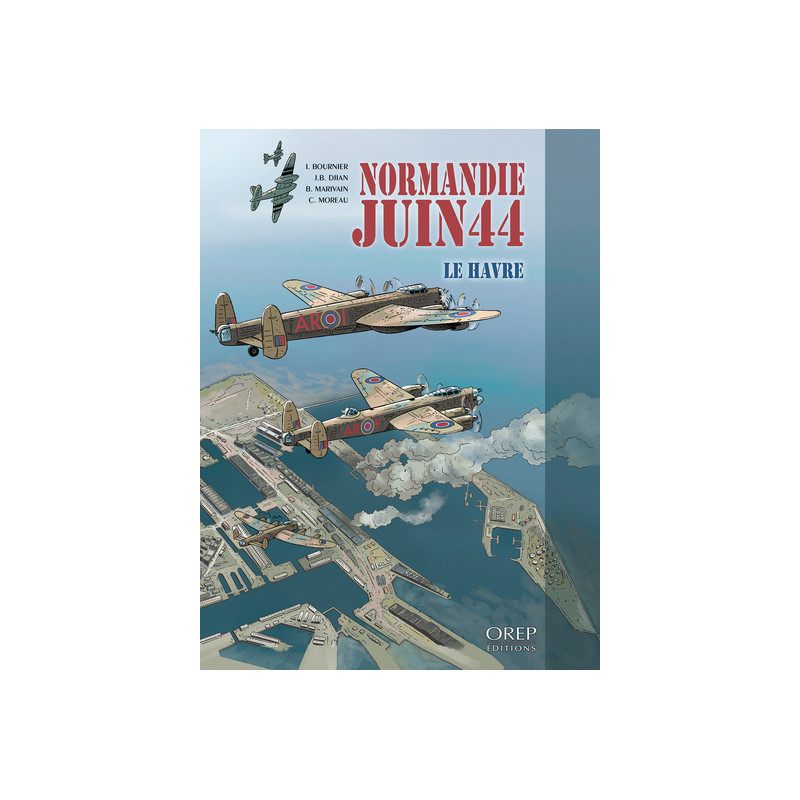 Normandie Juin 44 tome 9 : Le Havre