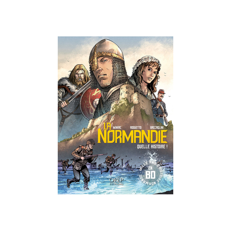 La Normandie, quelle histoire !