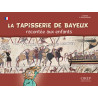 La Tapisserie de Bayeux racontée aux enfants FR