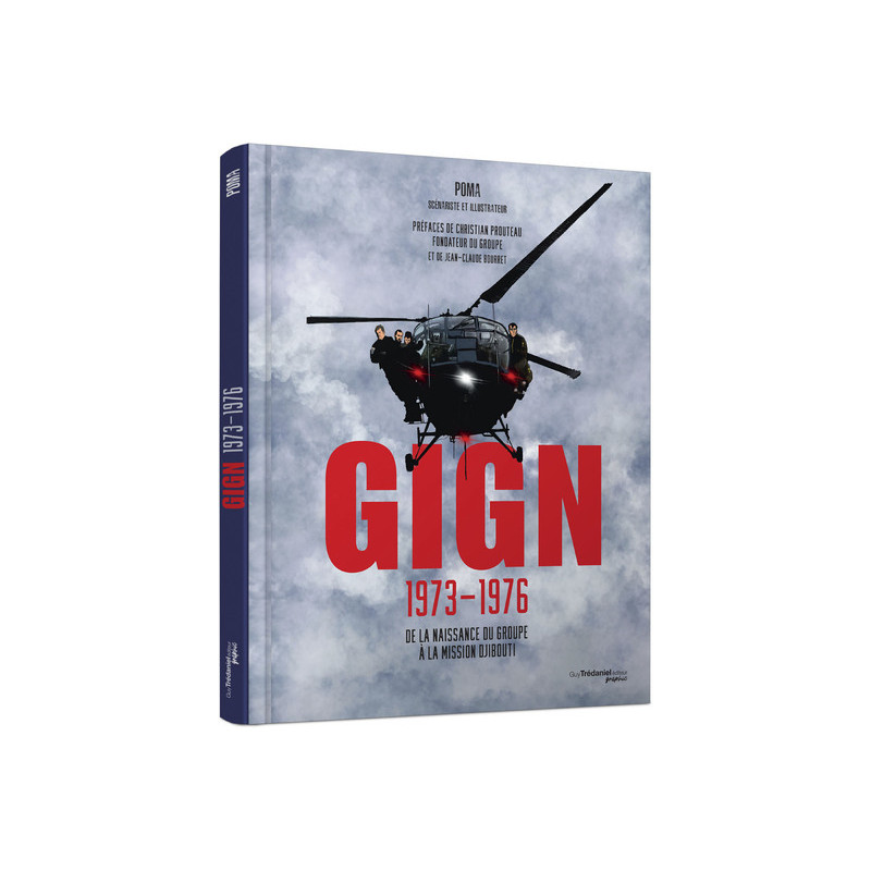 GIGN 1973-1976 - De la naissance du groupe à la mission Djibouti