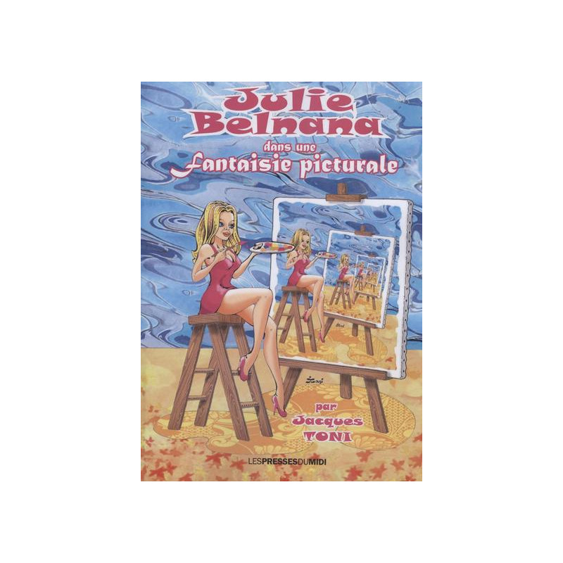 JULIE BELNANA DANS UNE FANTAISIE PICTURALE