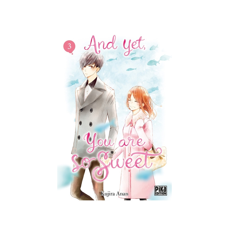 And yet, you are so sweet T03