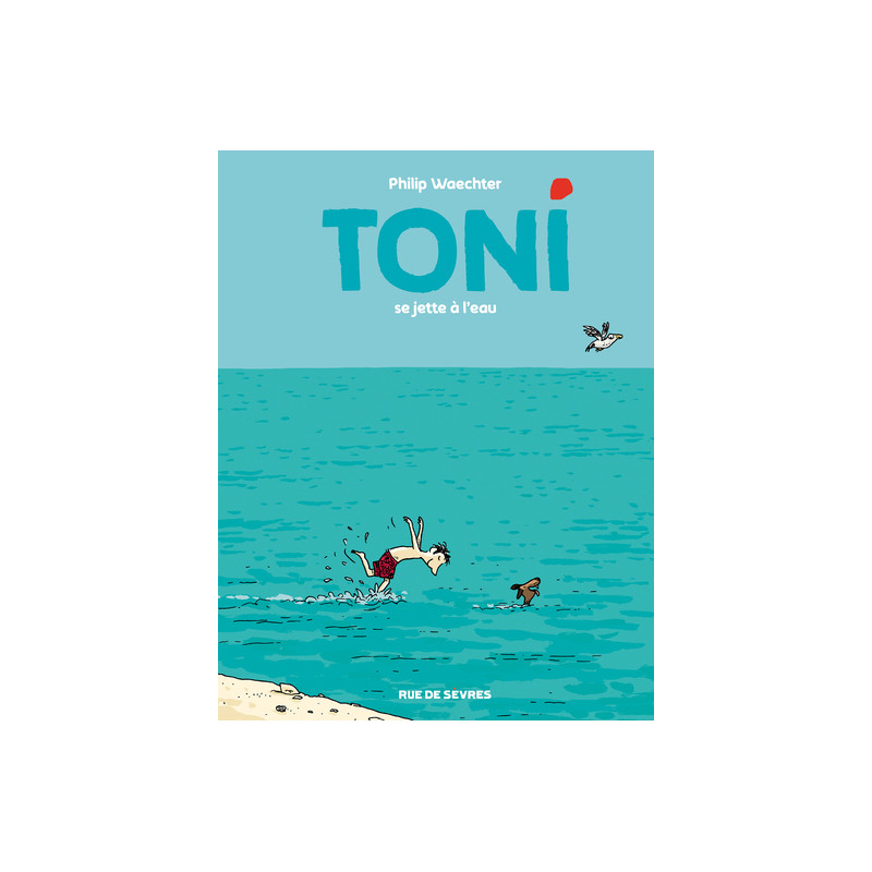 TONI - TOME 2 - SE JETTE À L'EAU