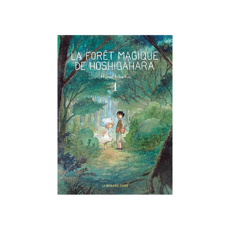La Forêt magique de Hoshigahara T1