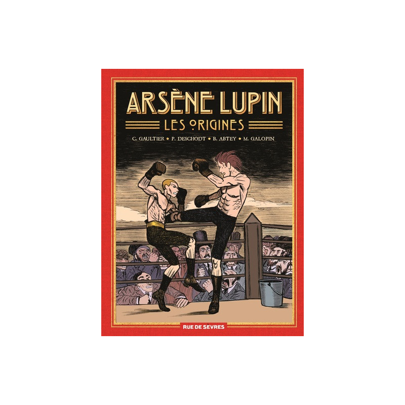 Arsène Lupin, les origines (intégrale)
