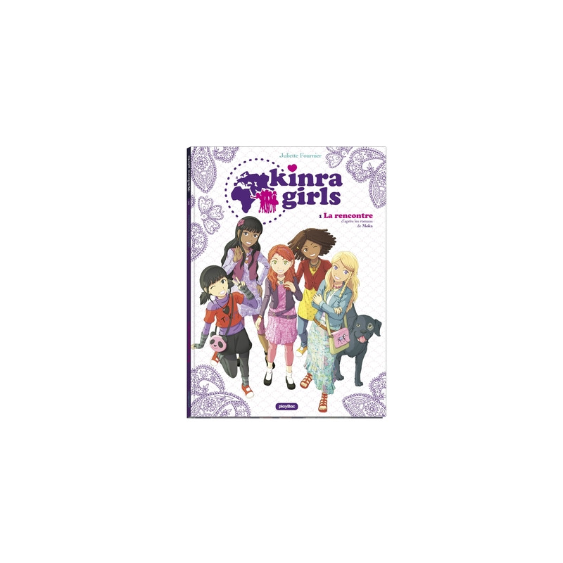 KINRA GIRLS - BD - LA RENCONTRE DES KINRA GIRLS - TOME 1