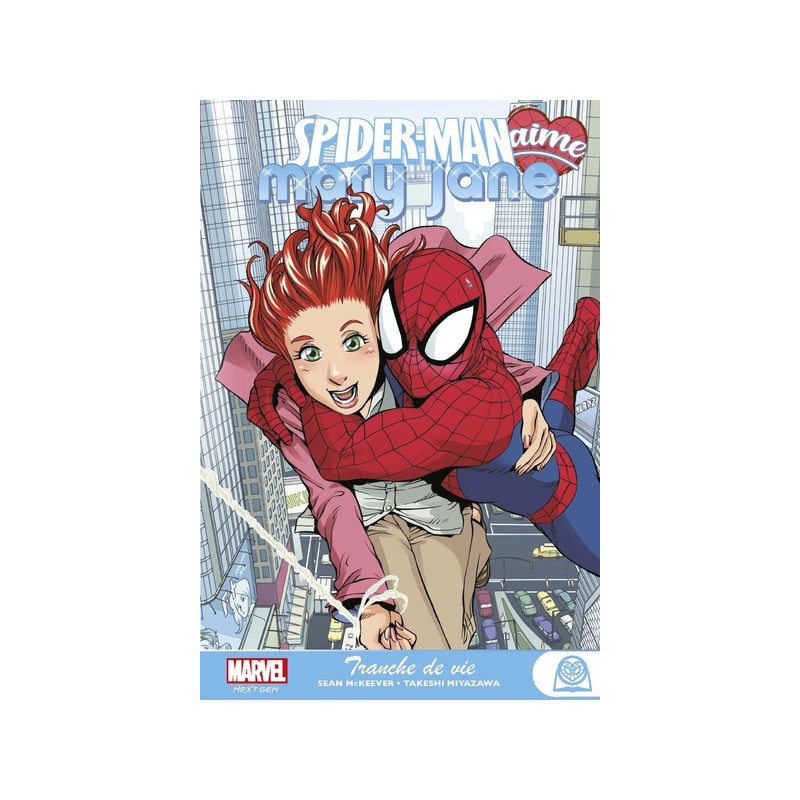 Marvel Next Gen - Spider-Man aime Mary Jane T01 : Tranche de vie