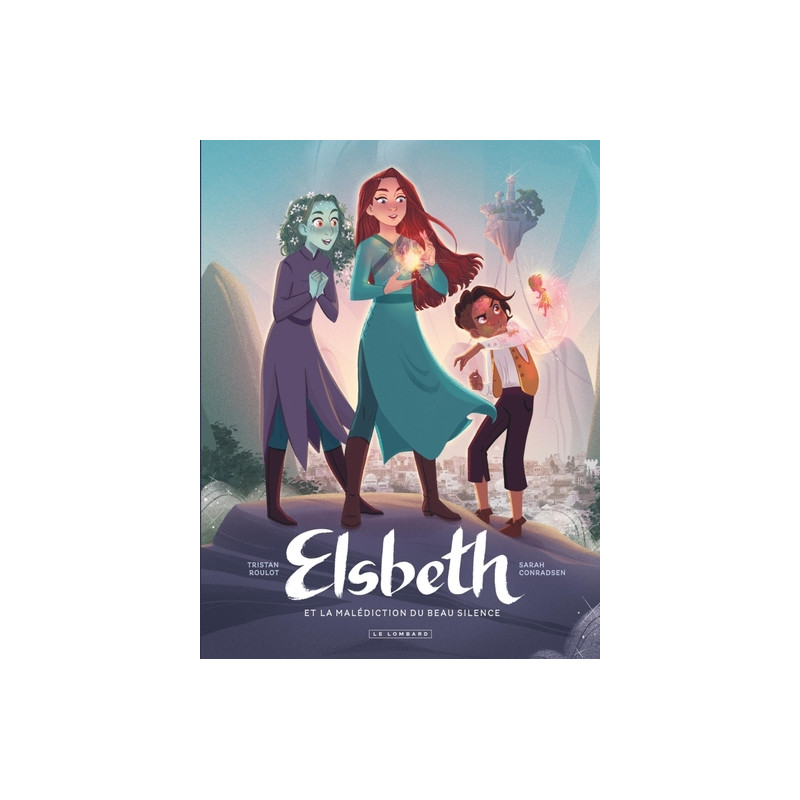 Elsbeth et la malédiction du Beau Silence - Tome 1