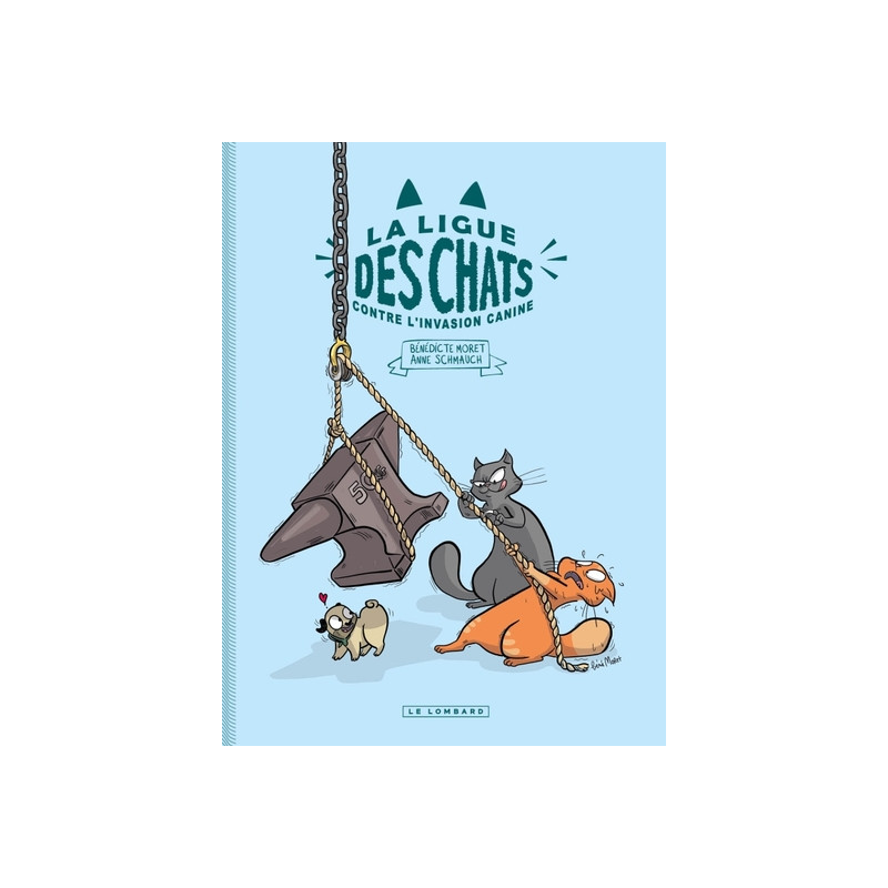 La Ligue des Chats - La Ligue des Chats contre l'invasion canine