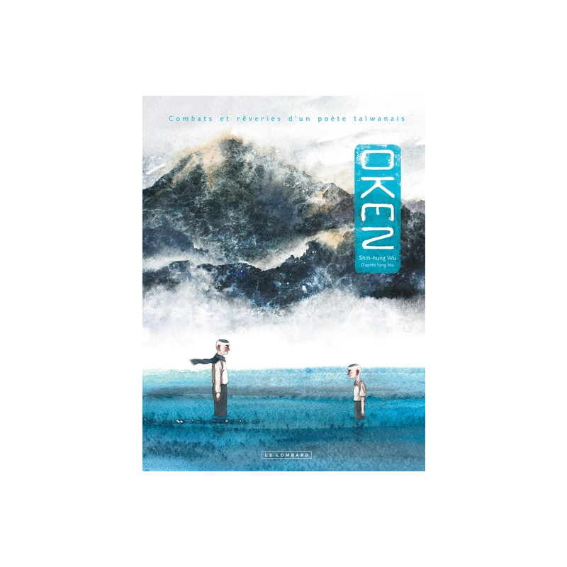Oken. Combats et rêveries d'un poète taïwanais
