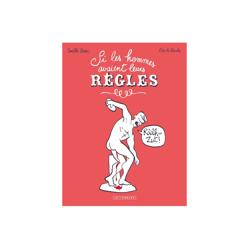 Si les hommes avaient leurs règles