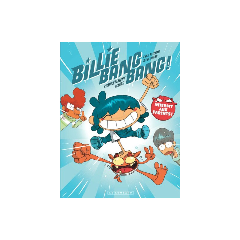 Billie Bang Bang - Tome 1 - Complètement Marto