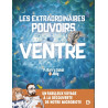 Les extraordinaires pouvoirs du ventre