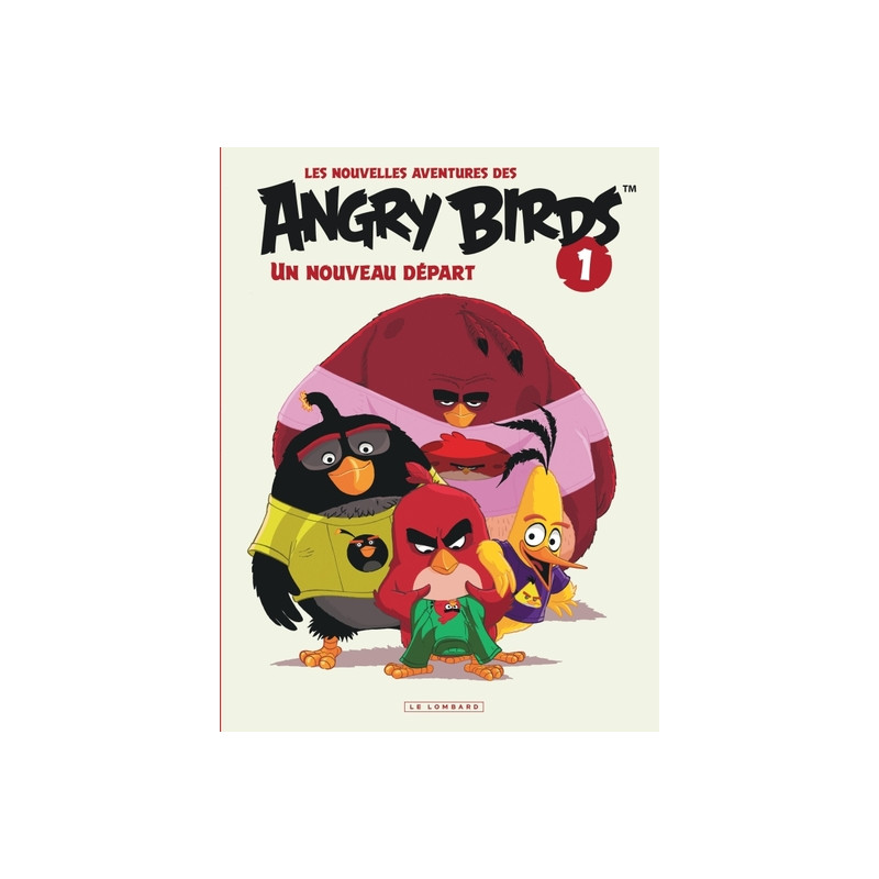 Les nouvelles aventures des ANGRY BIRDS - tome 1 - Un nouveau départ