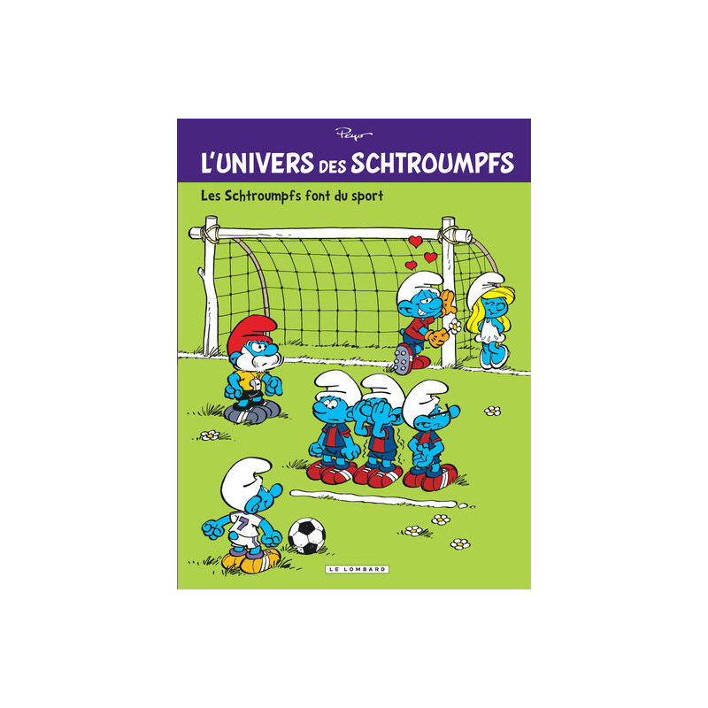 L'Univers des Schtroumpfs - Tome 6 - Les Schtroumpfs font du sport