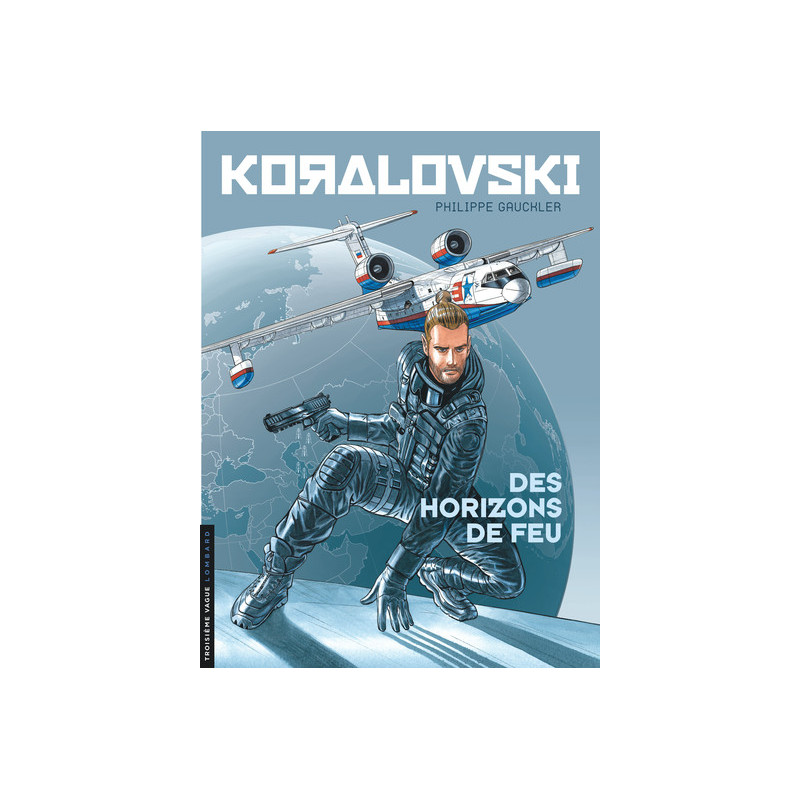 Koralovski - Tome 3 - Des Horizons de feu