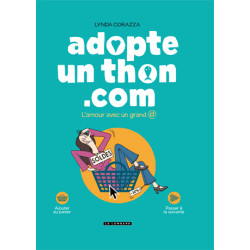 Adopte un thon.com - tome 0...