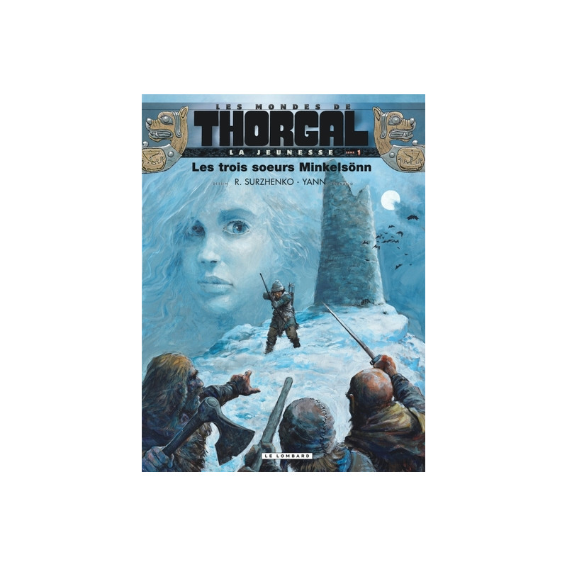La Jeunesse de Thorgal - Tome 1 - Les Trois soeurs Minkelsönn