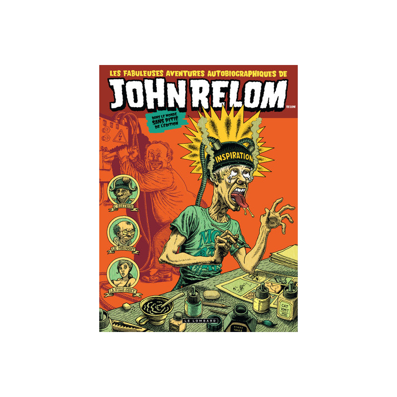 Les Fabuleuses aventures autobiographiques de John Relom dans le monde sans pitié de l'édition - Tom