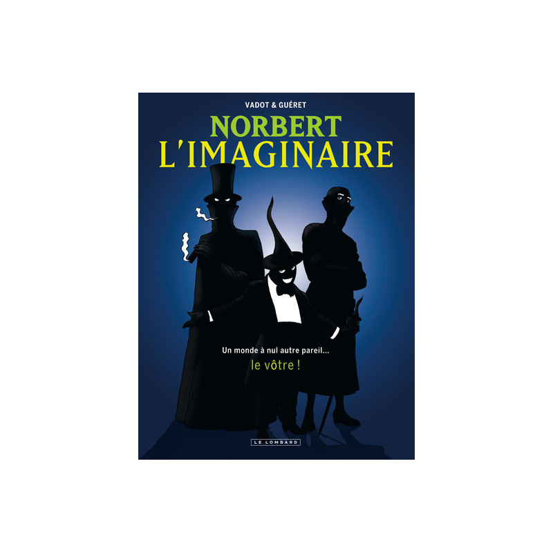 Intégrale Norbert L'Imaginaire - Tome 0 - NORBERT L'IMAGINAIRE INTEGRALE (version augmentée)