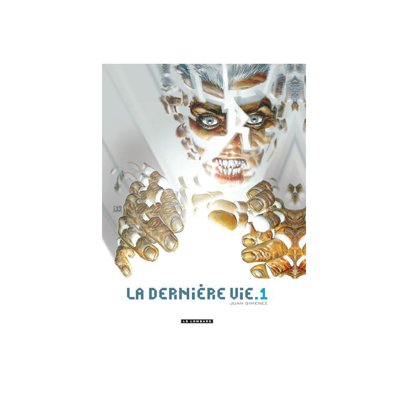La Dernière vie  - Tome 1 - La Dernière vie T1