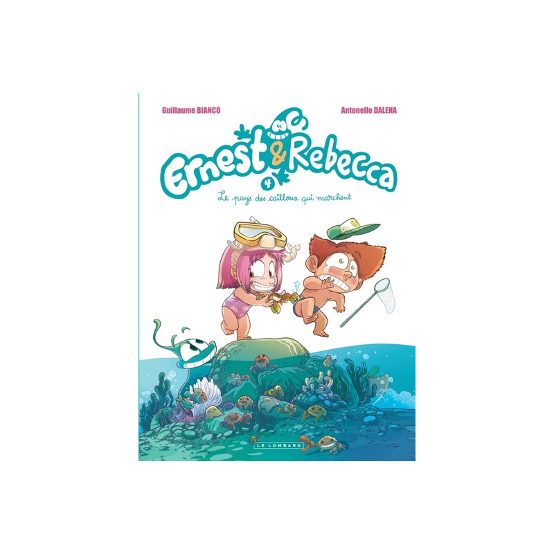 Ernest & Rebecca - Tome 4 - Le Pays des cailloux qui marchent