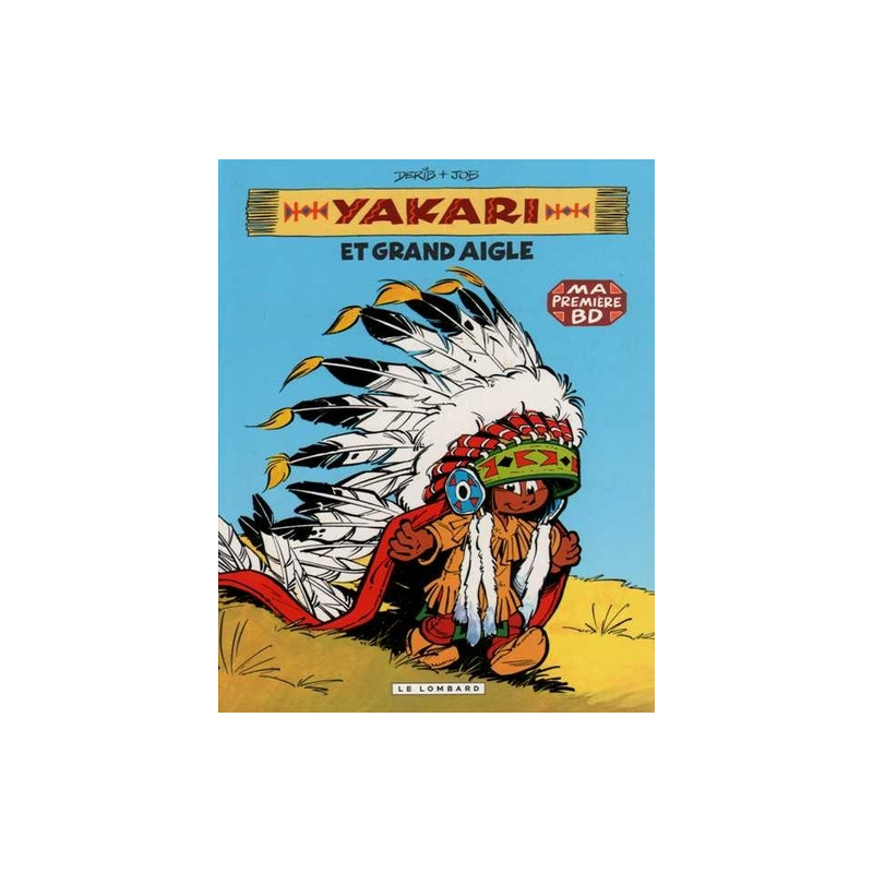YAKARI ET GRAND AIGLE T1 - PETIT FORMAT