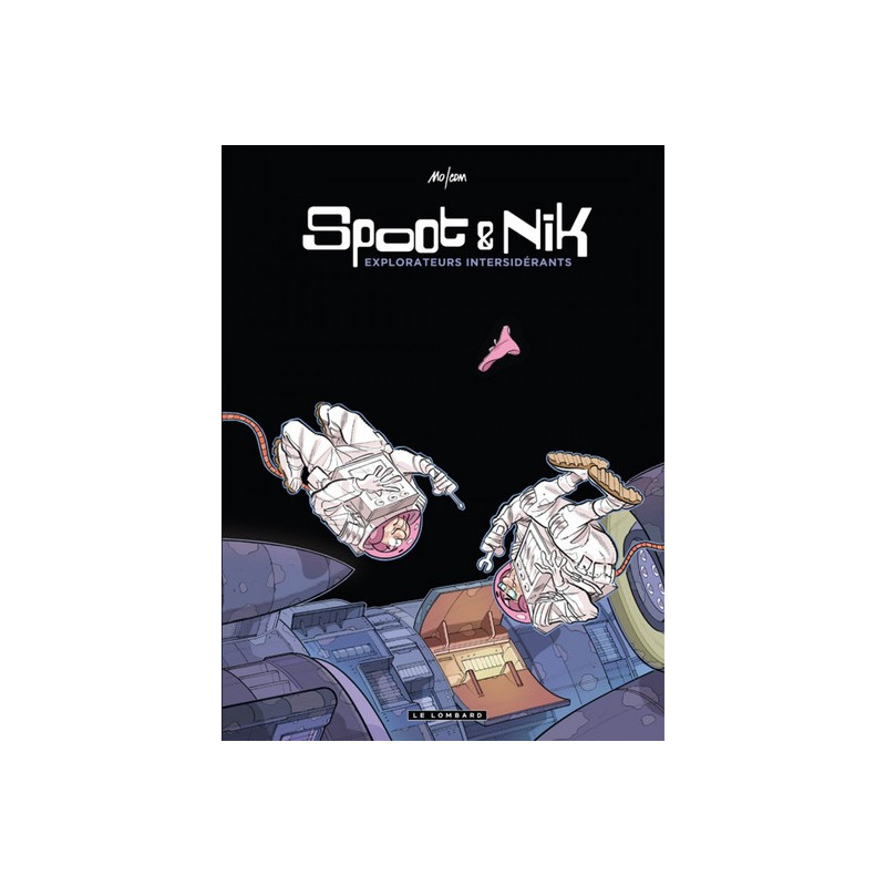 Spoot et Nik - tome 1 - EXPLORATEURS INTERSIDERANTS