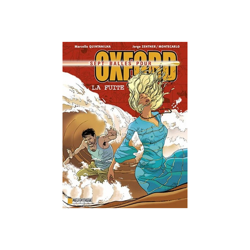 Sept balles pour Oxford - Tome 3 - Fuite (La)