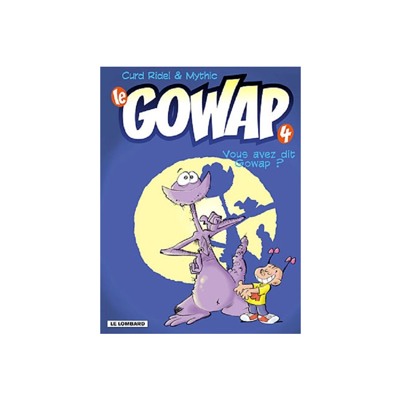 VOUS AVEZ DIT GOWAP ?
