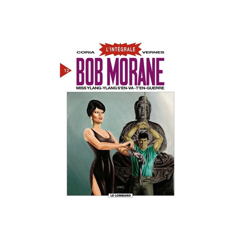 Bob Morane (Intégrale DL) - tome 12 - Miss Ylang-Ylang s'en va t'en guerre (Intégrale Bob Morane T12