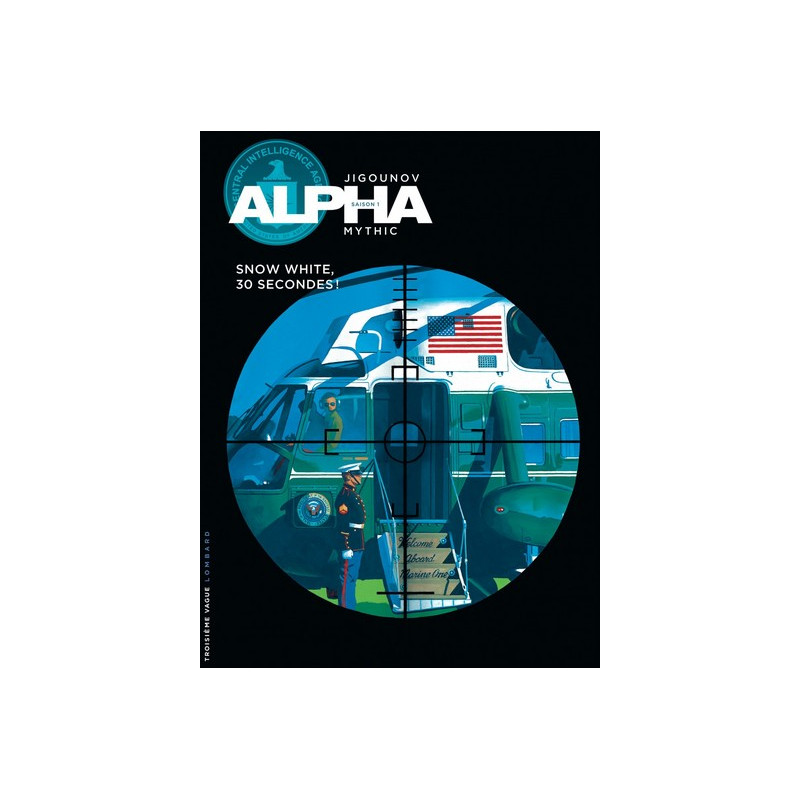Alpha - Tome 7 - Snow White, 30 secondes !