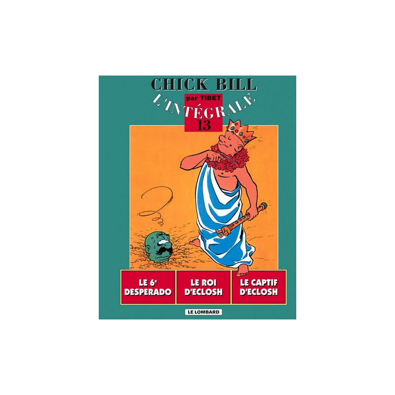 Intégrale Chick Bill - Tome 13 - Intégrale Chick Bill T13
