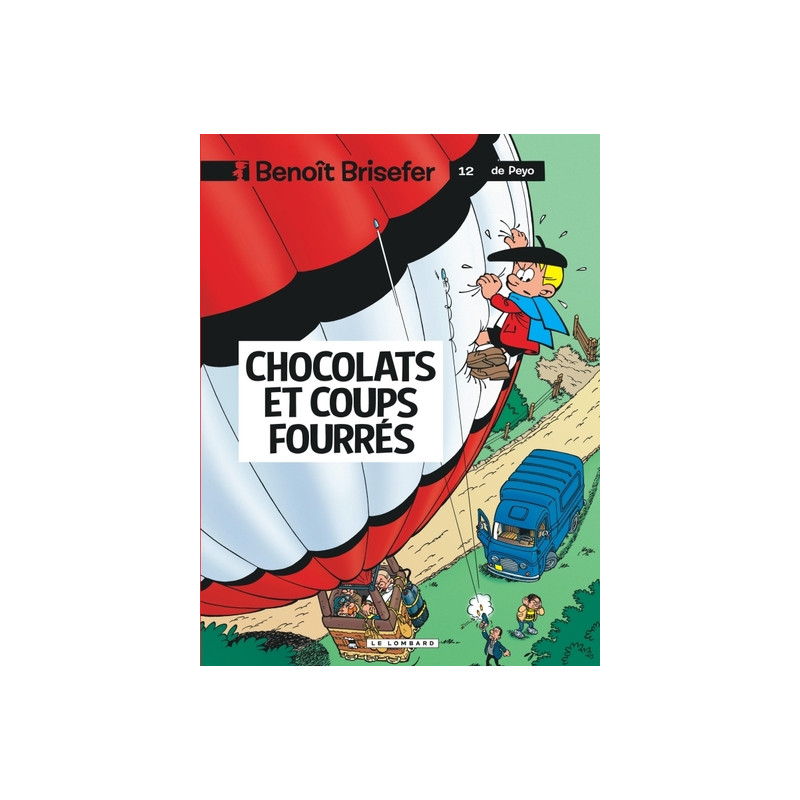 Benoît Brisefer (Lombard) - Tome 12 - Chocolats et coups fourrés