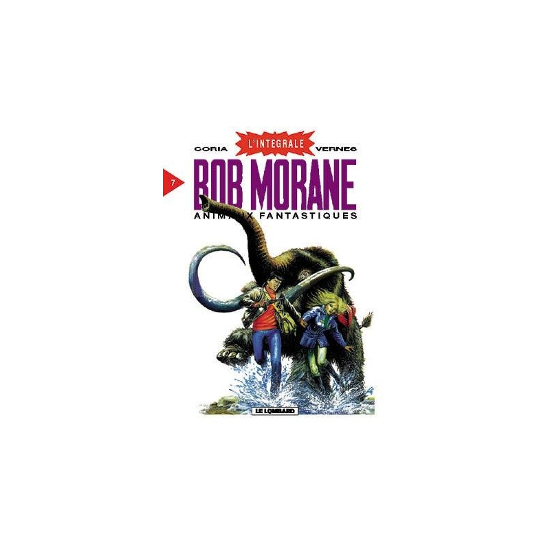 INTEGRALE BOB MORANE T7 - ANIMAUX FANTASTIQUES