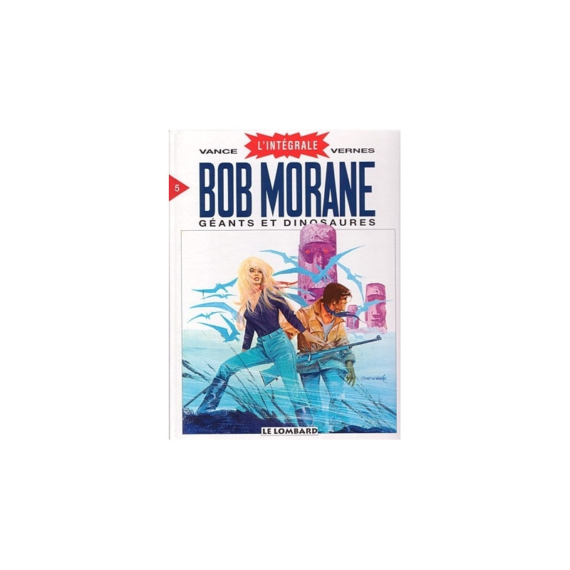 INTEGRALE BOB MORANE T5 - GEANTS ET DINOSAURES