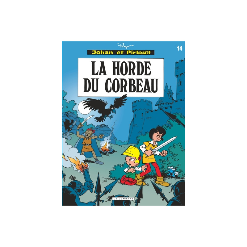 Johan & Pirlouit (Lombard) - Tome 14 - Horde du corbeau (La)