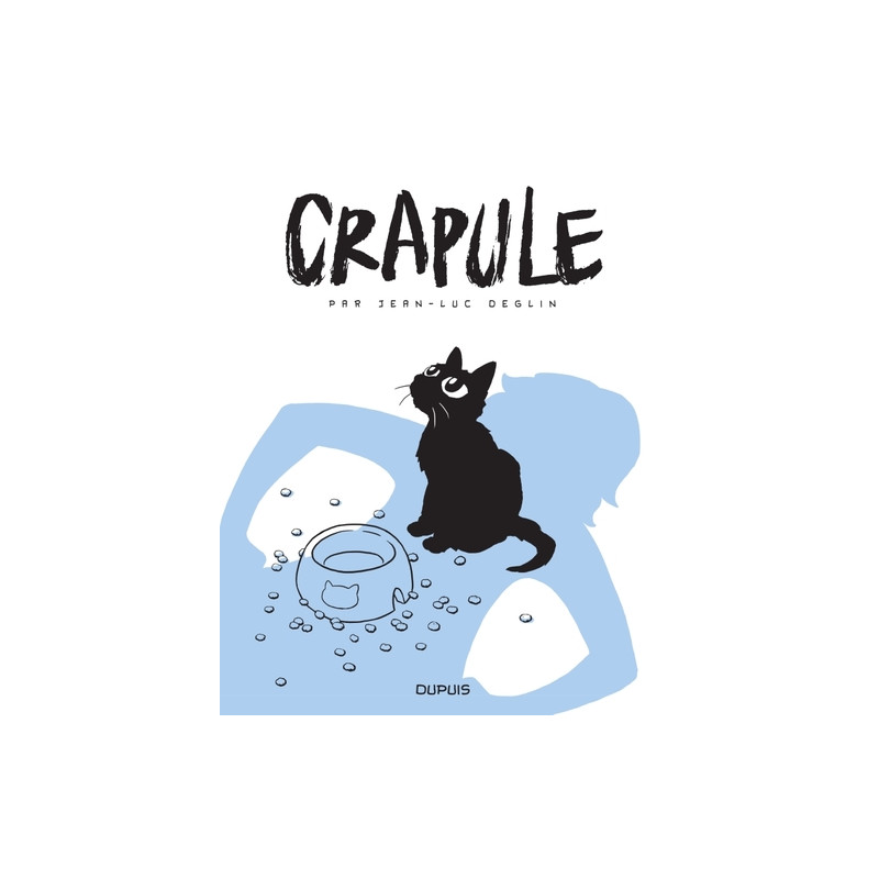 Crapule - Tome 1 - Crapule