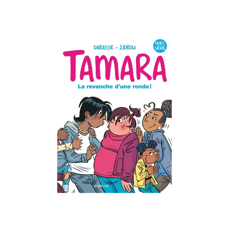 Tamara la BD du film - Tome 1 - La revanche d'une ronde !