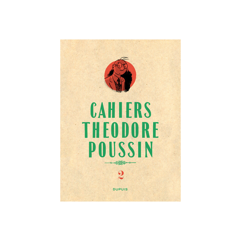Théodore Poussin - Cahiers - Théodore Poussin - Cahiers, Tome 2/4