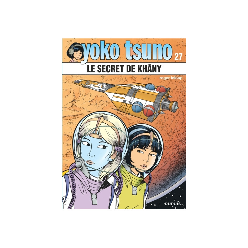 Yoko Tsuno - Tome 27 - Le secret de Khâny