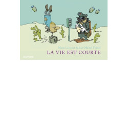La vie est courte -...