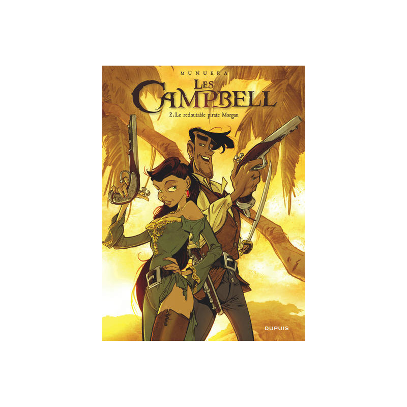 Les Campbell - Tome 2 - Le redoutable pirate Morgan